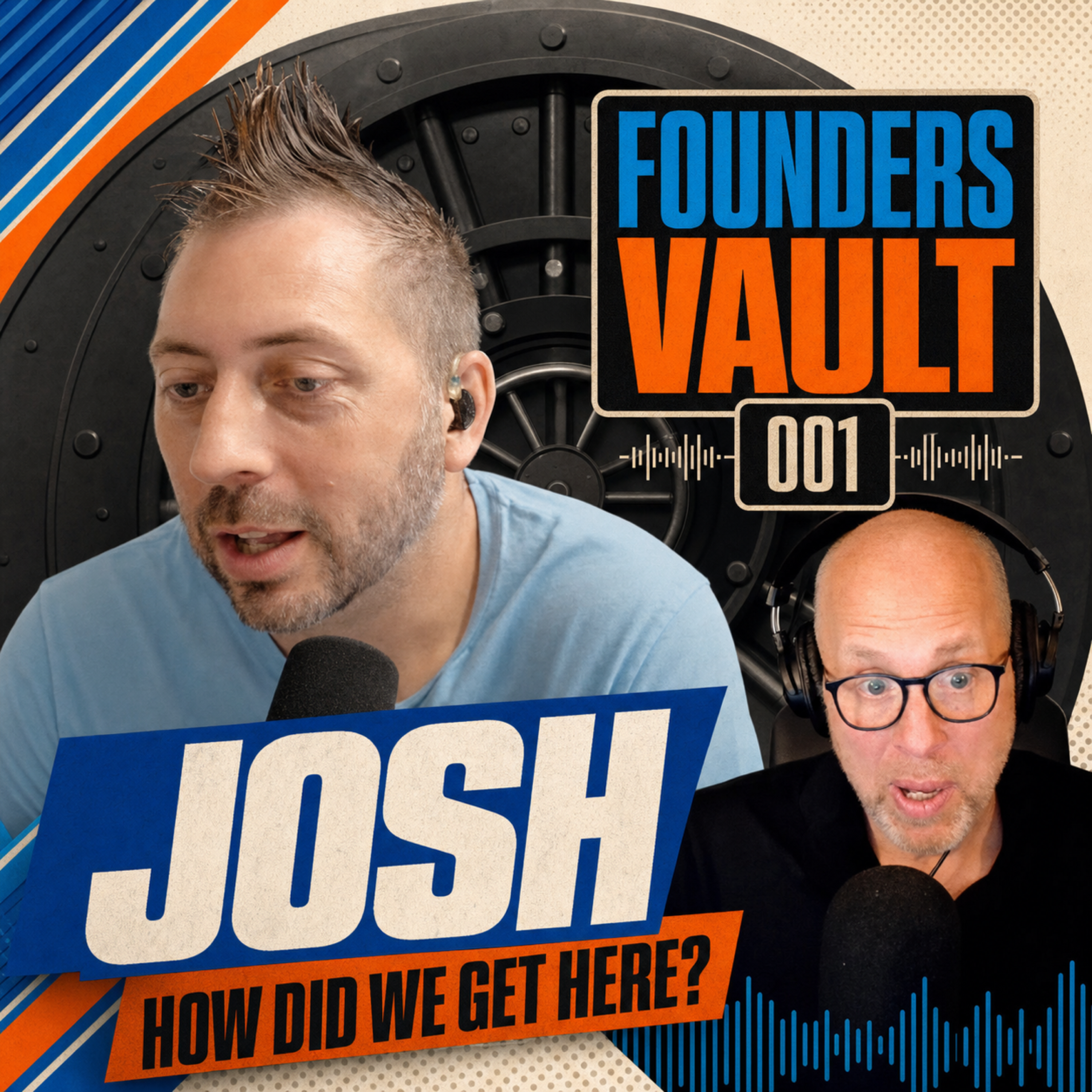 Artwork for Founder's Vault 001 : Josh's Origin Story