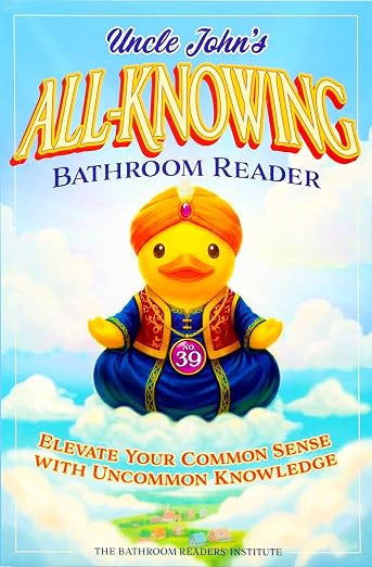 Uncle John’s All-Knowing Bathroom Reader
